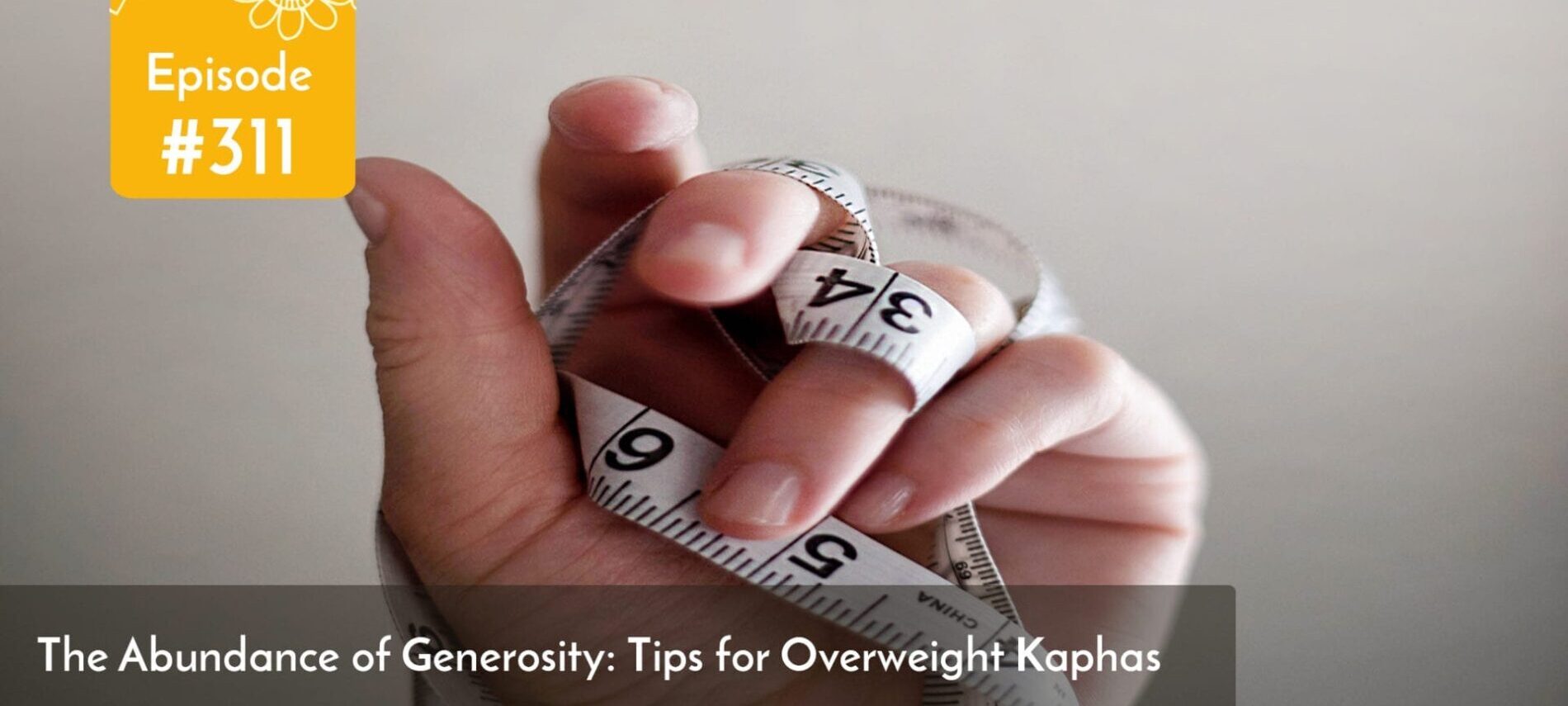 the-abundance-of-generosit-tips-for-overweight-kaphas